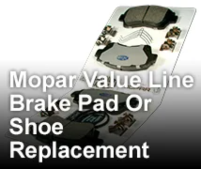 $134.99 Mopar Value Line Brake Pad or Shoe Replacement