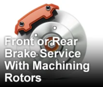 $219.99 Front or Rear Brake Service With Machining Rotors